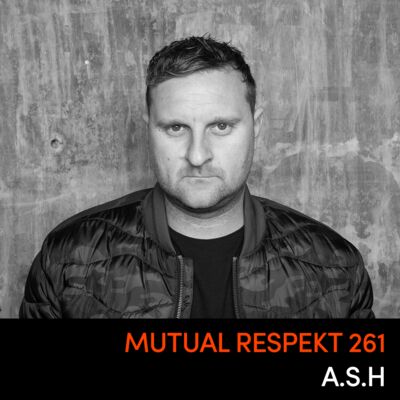 Mutual Respekt 261 with A.S.H