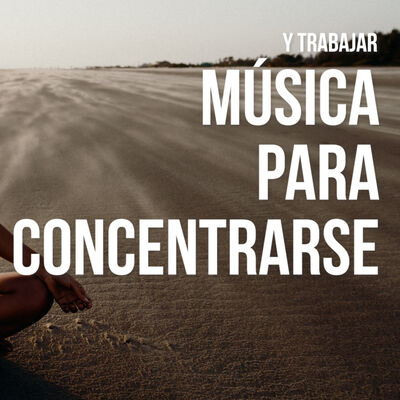 MÚSICA para CONCENTRARSE Y TRABAJAR