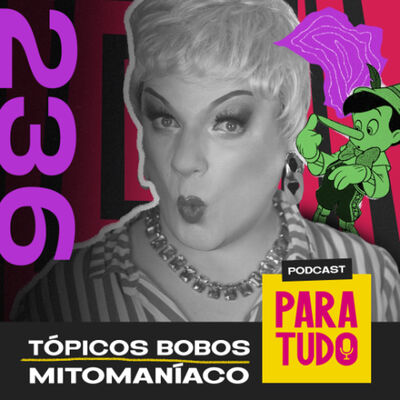 #236 - Mudança de SP, esporte e mitomaníaco