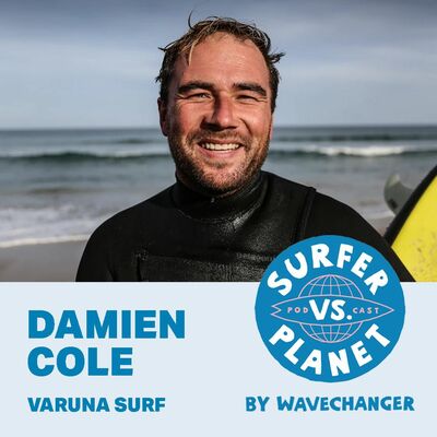 Surfer vs Planet with Damien Cole, Varuna Surf