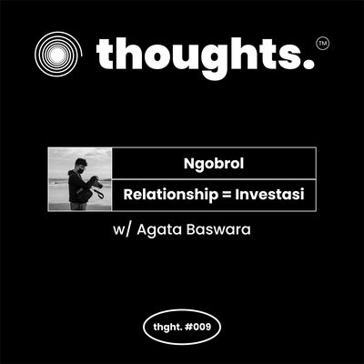 Relationship = Investasi