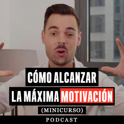 Show El Cómo Del Éxito - Cómo Alcanzar La Máxima Motivación (MiniCurso)