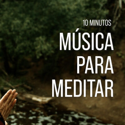 Música RELAJANTE para MEDITAR en 10 MINUTOS