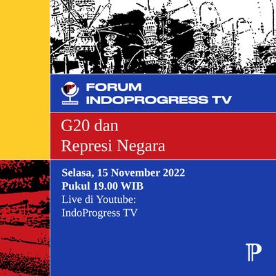 Forum IndoProgress TV: G20 dan Represi Negara