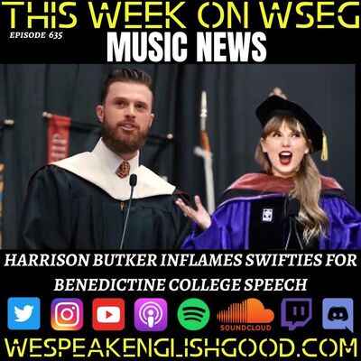Episode 635 - Music News: Harrison Butker Inflames Swifties For Benedictine College Speech