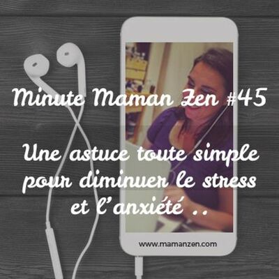 Minute Maman Zen #45 - Diète Médiatique