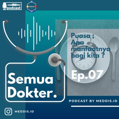 Ep.07: Puasa apa manfaatnya bagi kita?