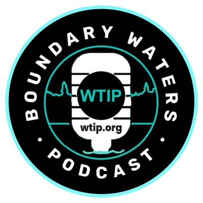 Boundary Waters Podcast Ep. 119 - Access to Wild Spaces