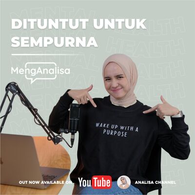 MengAnalisa - Terjebak Dalam Tuntutan “Kesempurnaan”