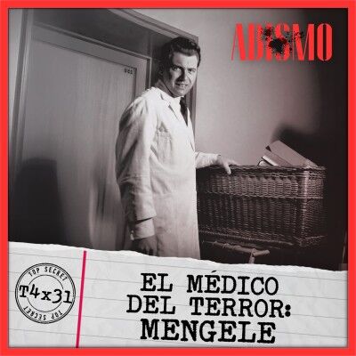 EL MÉDICO DEL TERROR: MENGELE | T4X31