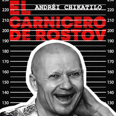 Serialmente: Andréi Chikatilo | El Carnicero de Rostov