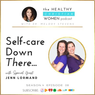S04 E008: Self-care Down There...