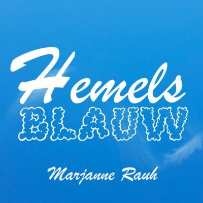 Hemels Blauw #12 - Marjanne Rauh - Al 20jaar met trots! 