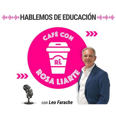 97. Leo Farache - "Es muy difícil ser un buen docente sin ser buen comunicador"