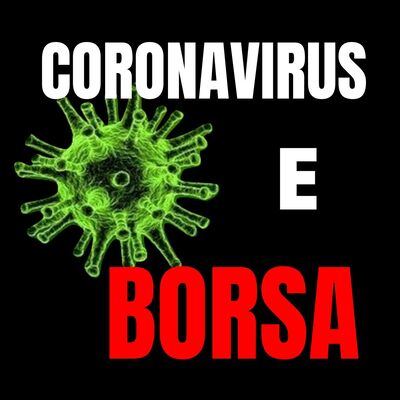 Guadagnare in Borsa grazie al CoronaVirus