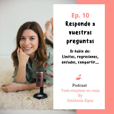 Ep.10 Respondo a vuestras preguntas