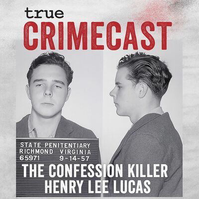 The Confession Killer - Henry Lee Lucas