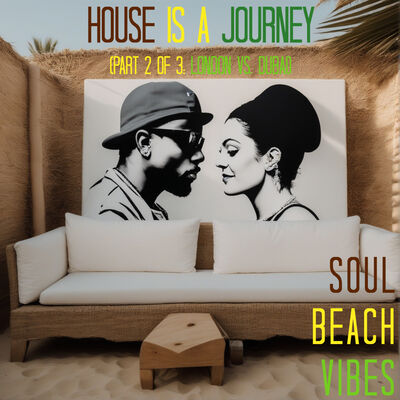 Episode 270: 2023 Nov Soul Beach Vibes: Global Grooves and Beats (Part 2 of 3: London Vibes)