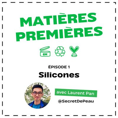 Matières Premières #1 — Silicones