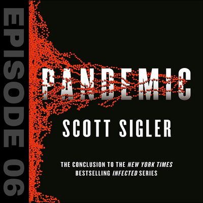 PANDEMIC Episode #6