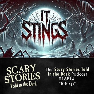 S16E14 - "It Stings" – Scary Stories Told in the Dark