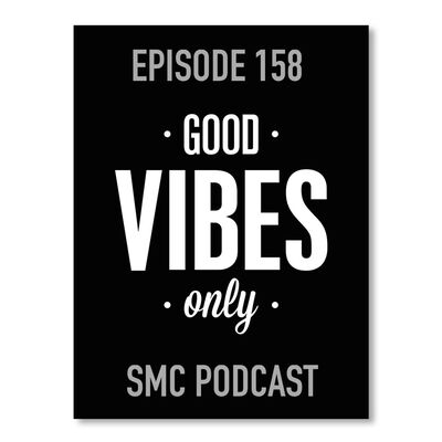 159 - Good Vibes Only