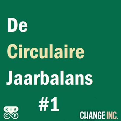 Circulaire Jaarbalans Aflevering 1: "We gaan nog steeds niet snel genoeg"