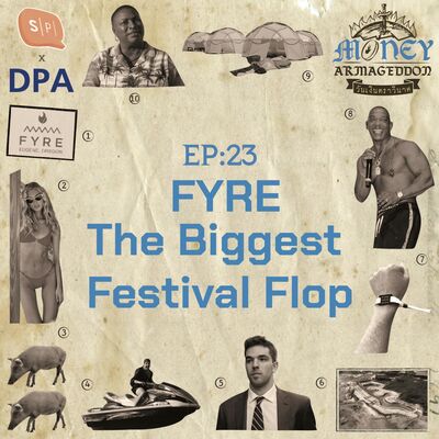 FYRE เทศกาลดนตรีมายา สู่เกมเซอร์ไววัลบนเกาะปิดตายกลางทะเล | Money Armageddon EP23