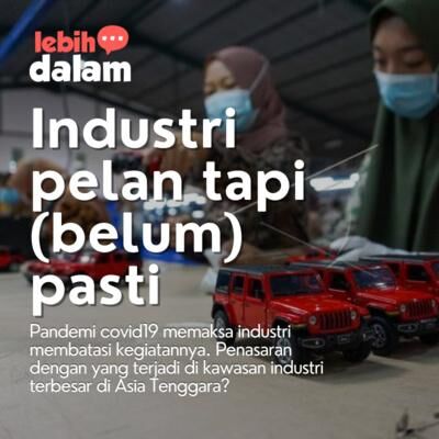 Industri, pelan tapi (belum) pasti