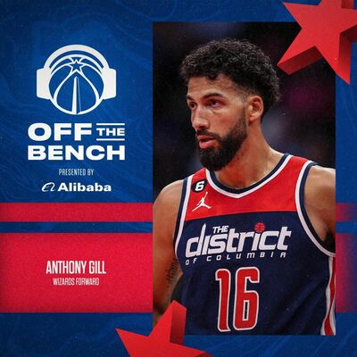 Anthony Gill on life in the NBA, his role with the Wizards and more
