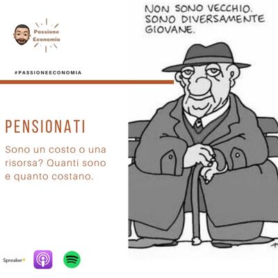 I pensionati sono un costo o una risorsa? Quanti sono e quanto costano