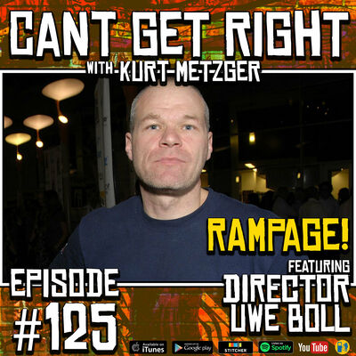 Episode #125 - Director Uwe Boll | Rampage!