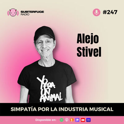 Simpatía por la industria musical #247: Alejo Stivel