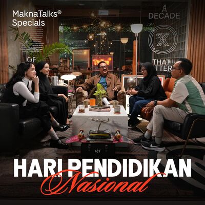 Hari Pendidikan Nasional | Makna Talks Special