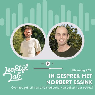 #72 Afvalmedicatie: van eetlust naar eetrust? (met Norbert Essink)