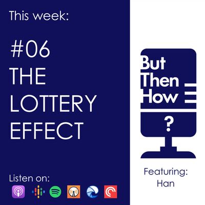 06 - The Lottery Effect (Han)