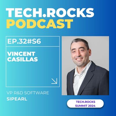 Derrière les microprocesseurs Européens : Vision et défis - Vincent CASILLAS (SiPearl) & Rachel DUBOIS (bttrways) - #S06EP32