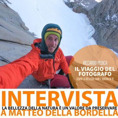 La bellezza della natura è una cosa da preservare - Intervista a Matteo Della Bordella