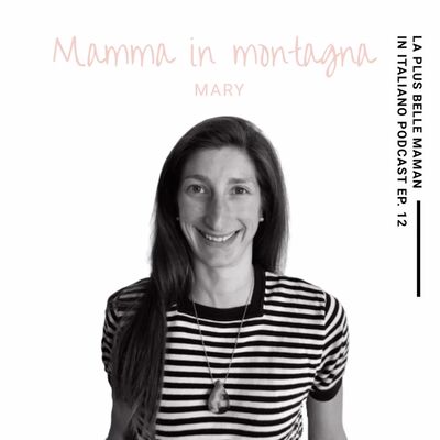 🇮🇹 Mamma in montagna con Mary