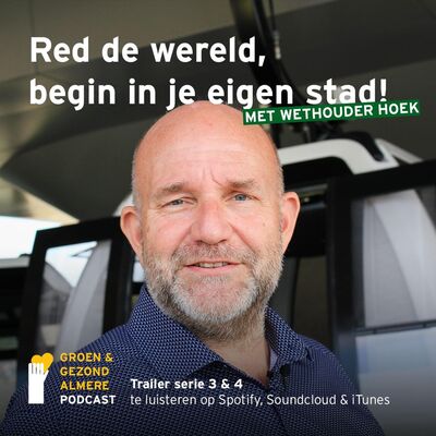 Trailer serie 3 & 4: Wethouder Hoek: Red de wereld, begin in je eigen stad!