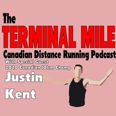Episode 153-Justin Kent: From Mile To Marathon