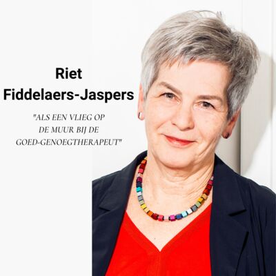Afl. 34 Riet Fiddelaers-Jaspers - Als een vlieg op de muur bij de goed-genoegtherapeut