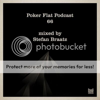 Poker Flat Podcast 66 mixed by Stefan Braatz