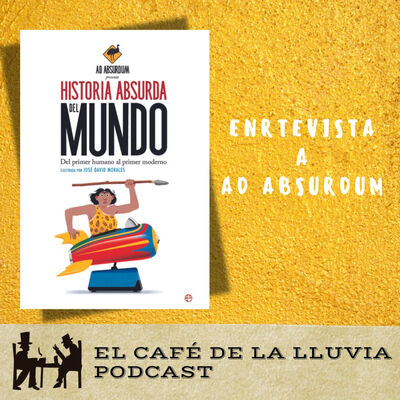 Entrevista a Ad Absurdum por su último libro, Historia absurda del mundo. del primer humano al primer moderno'