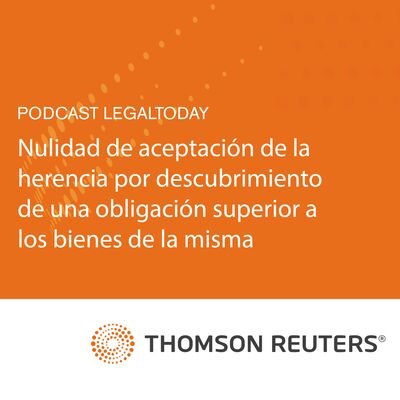 07- Podcast reseña de jurisprudencia: nulidad de aceptación de la herencia por descubrimiento de una obligación superior a los bienes de la misma