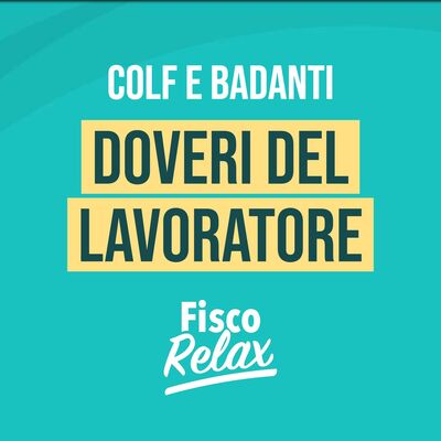 Colf e badanti - Doveri del lavoratore