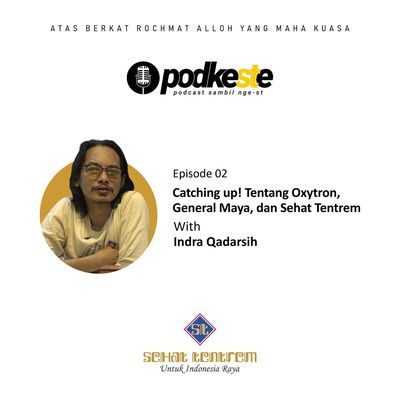 Tentang Oxytron, General Maya, dan Sehat Tentrem (with Indra Qadarsih)