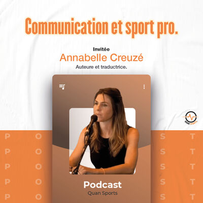 #S1.Ep08 - Annabelle Creuzé - Communication et sport de haut niveau, quels enjeux ?