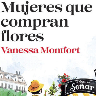2x03 - Mujeres que compran flores (Vanessa Monfort)