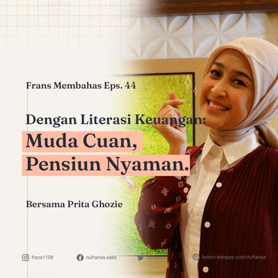 #44: Muda Cuan, Pensiun Nyaman ft. Prita Ghozie